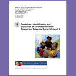Guidelines: Identification and Evaluation of Students with Non-Categorical Delay for Ages 3 through 9