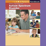Helping Your Child with Autism Spectrum Disorder: A Parent's Handbook