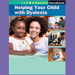 Helping Your Child with Dyslexia: A Parent's Handbook