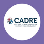 The Center for Appropriate Dispute Resolution in Special Education (CADRE)