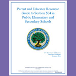 Parent and Educator Resource Guide to Section 504 in Public Elementary and Secondary Schools