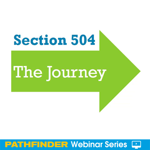 Section 504: The Journey - Webinar Series